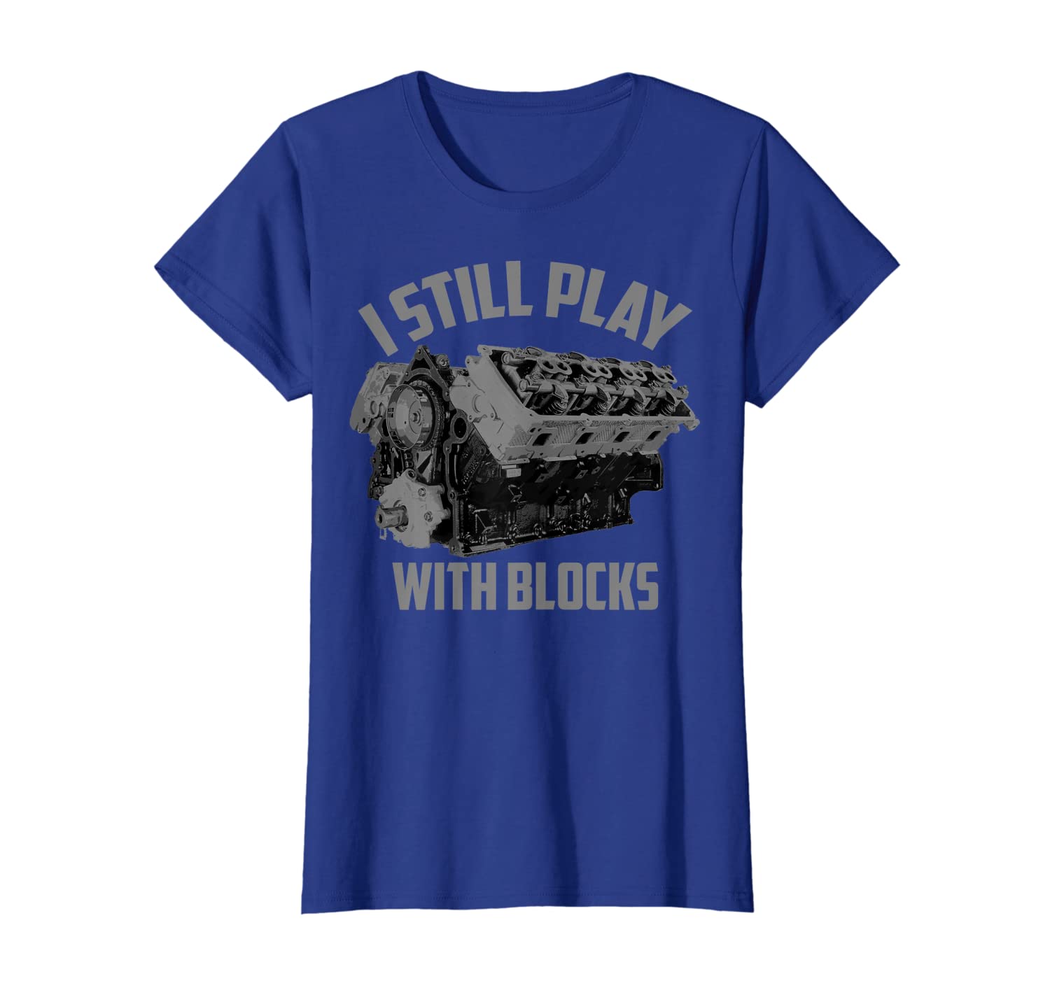 I Still Play With Blocks Racing Shirt  Maintenance Man Gift T-Shirt Hoodies