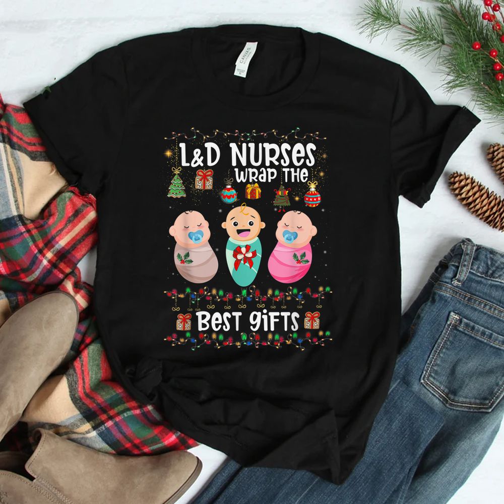 Ld Labor And Delivery Nurses Wrap The Best Christmas Shirt