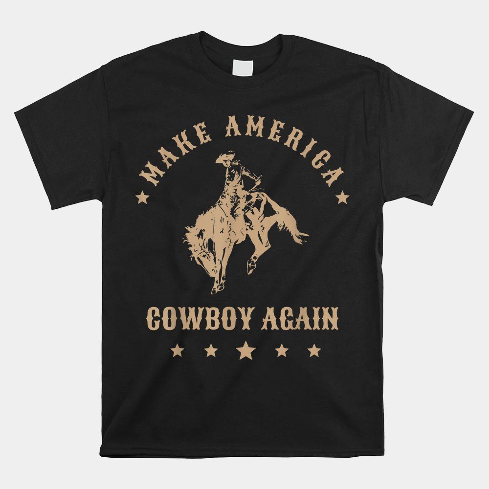 Make America Cowgirl Cowboy Again Shirt