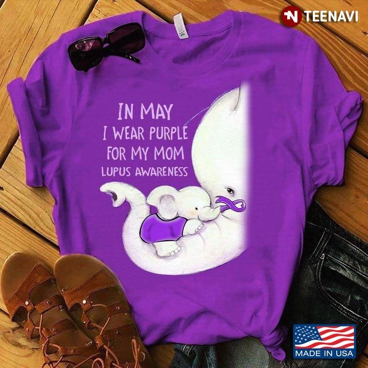 Mama Elephant In May I Wear Purple For My Mom Lupus AwarenessShirt