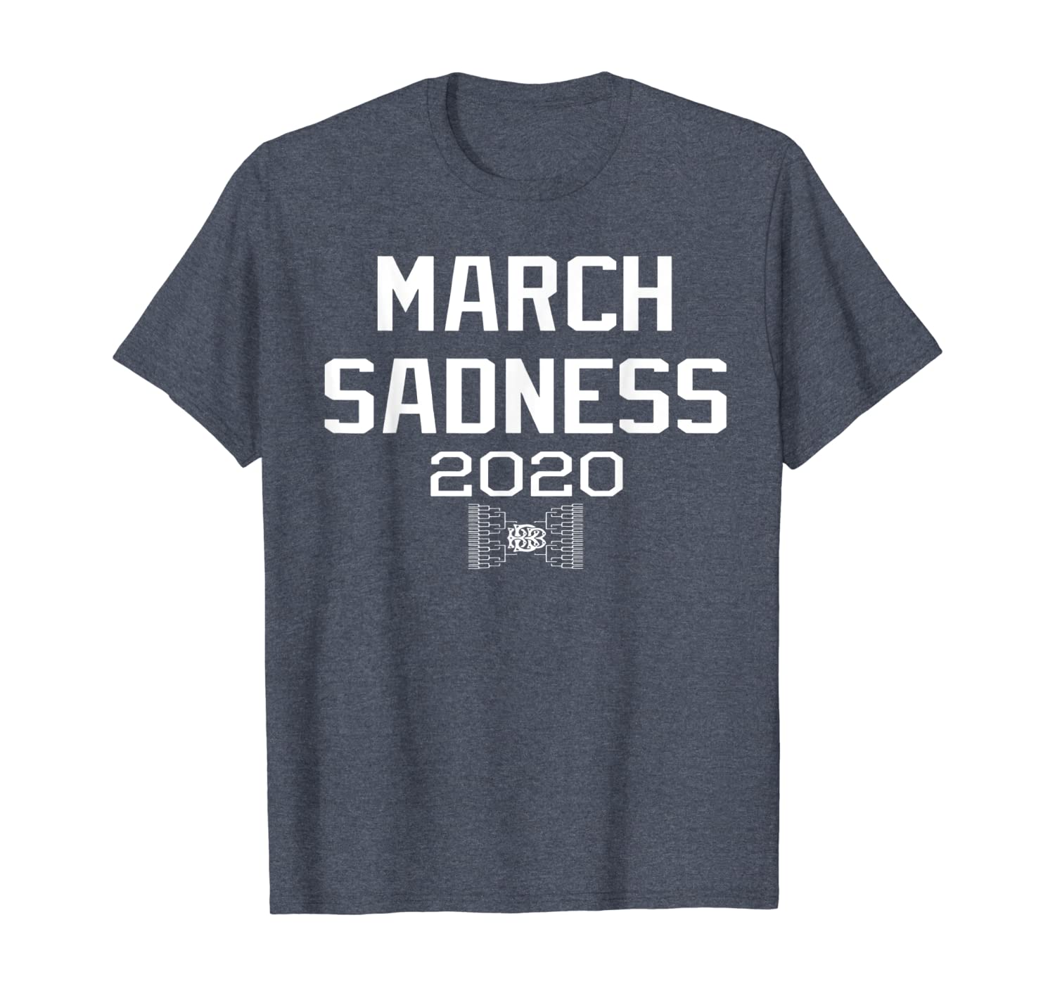 March Sadness 2020 Gift T-Shirt Hoodies