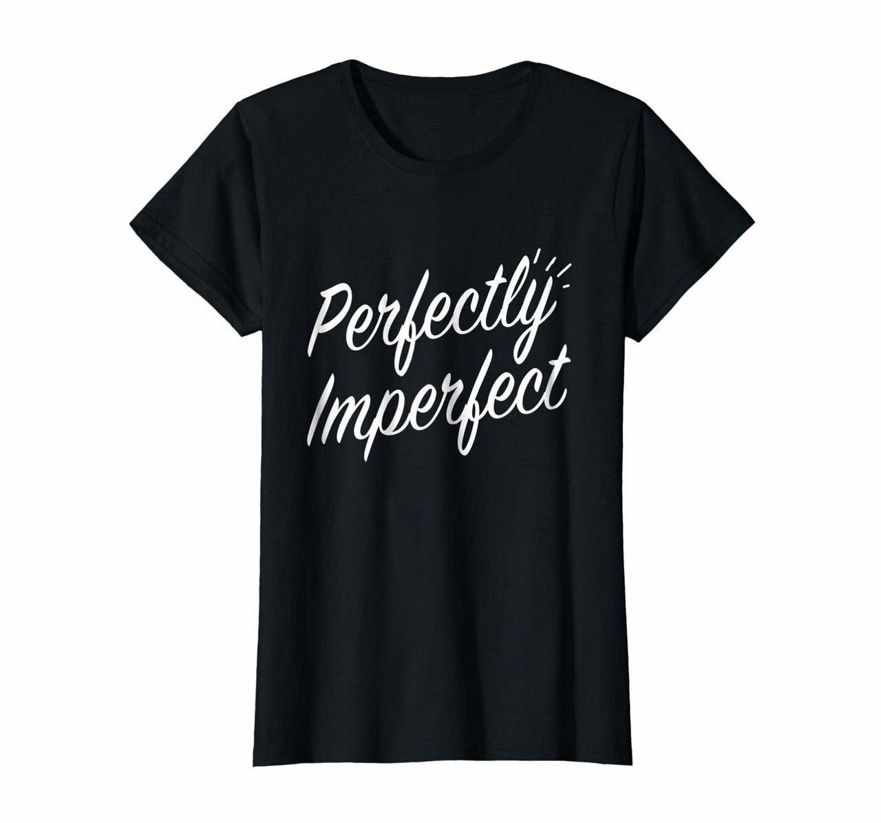 Perfectly Imperfect TShirt Humor Funny Hoodies
