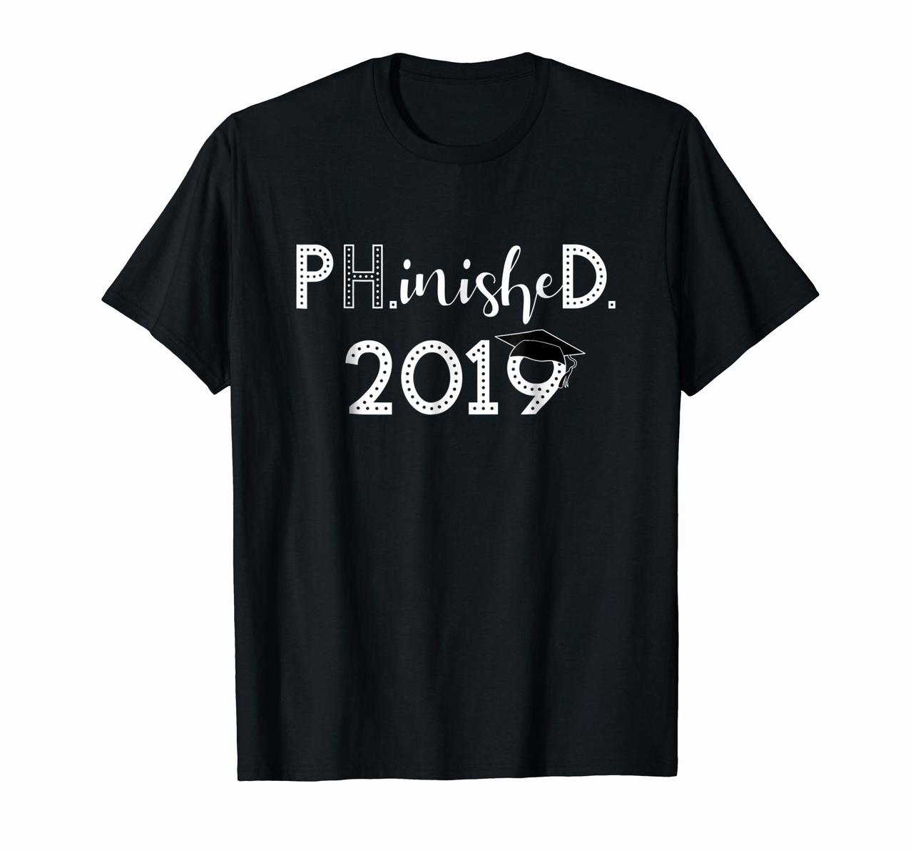 PhD PhinishedD Graduates and Student Phd T Shirt Hoodies