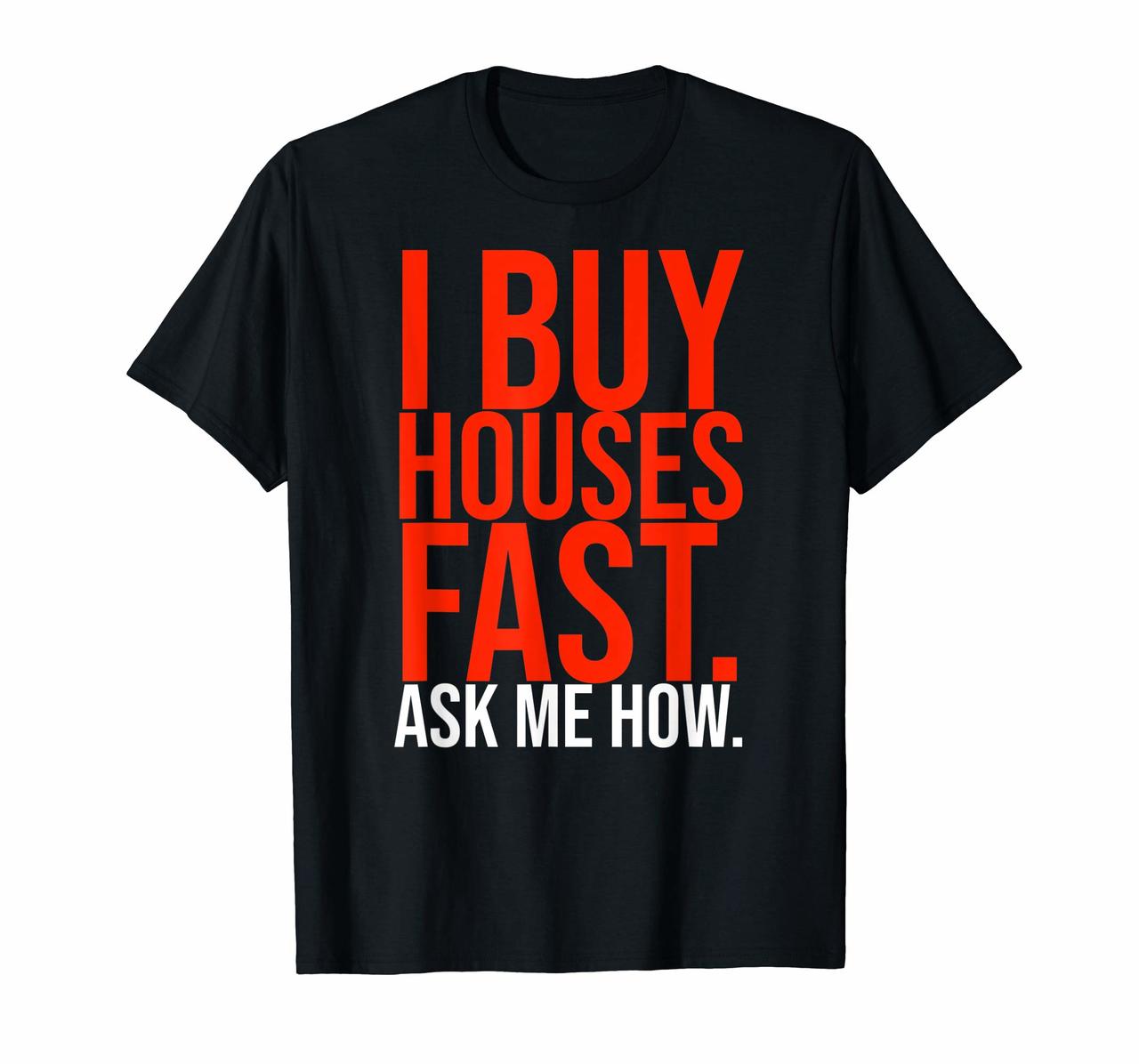 Real Estate Investor Shirt - I Buy Houses Fast Ask Me How Hoodies