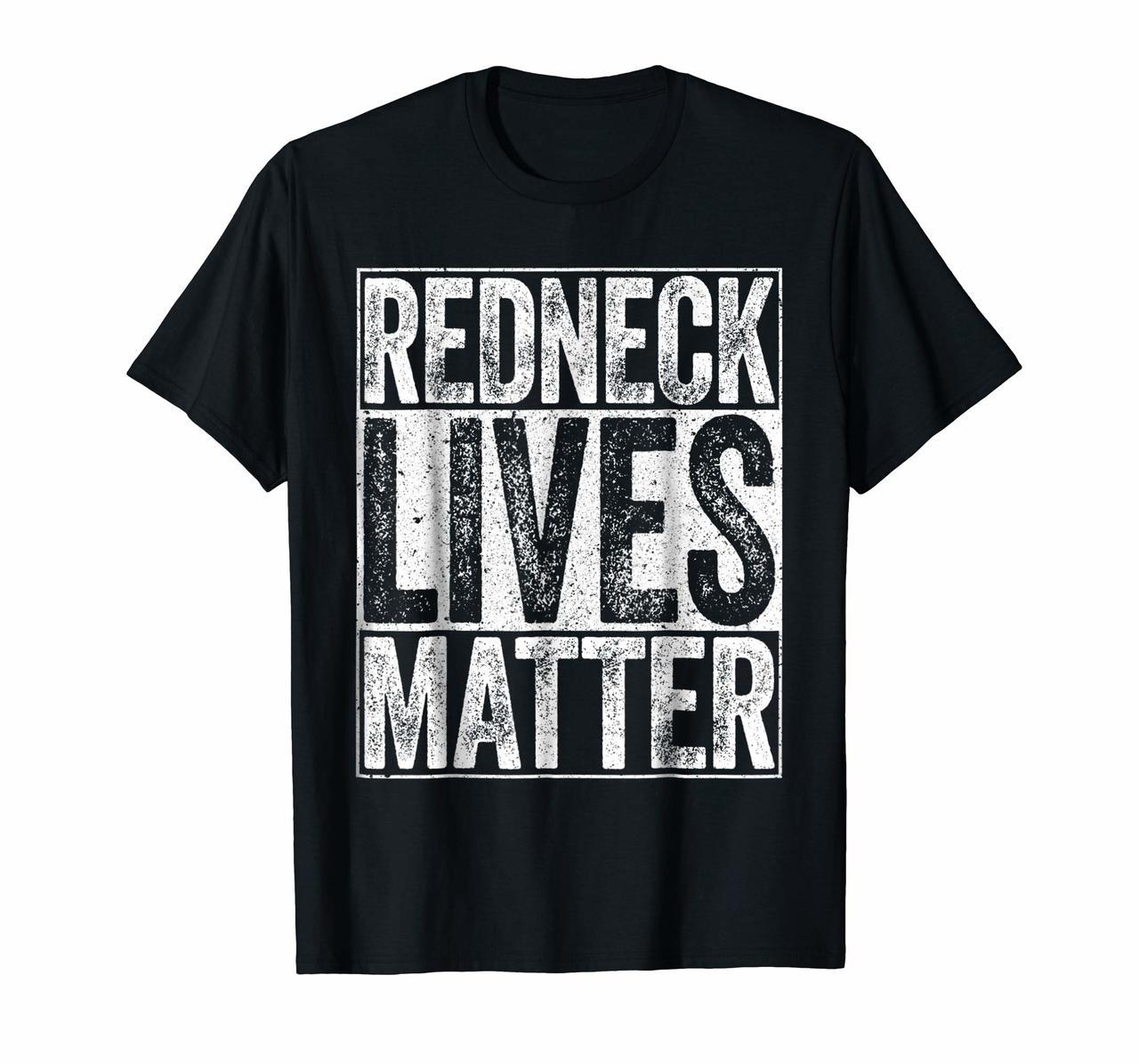 Redneck Lives Matter T-Shirt Hoodies