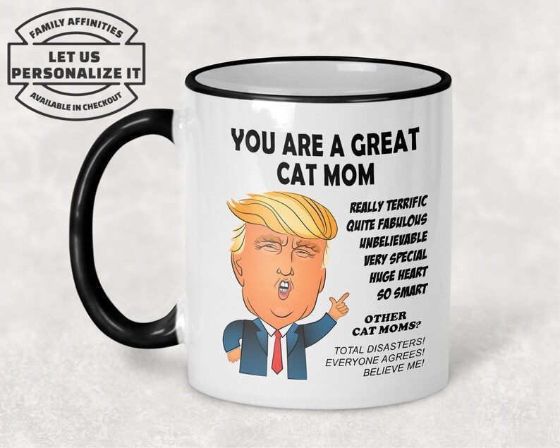 Trump Mug, Cat Mom Trump Gift, Cat Mom Gift, Cat Mom Mug, Gifts For Women, Trump Mothers Day, Donald Trump Mug, Cat Lover Mom Gifts For Her