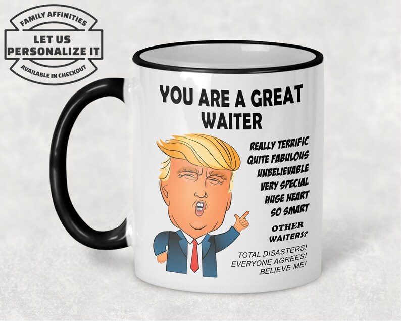 Waiter, Waiter Trump Mug, Waiter Mug, Waiter Donald Trump Mug, Waiter Gift, Waiter Cup, Gift For Waiter, Best Waiter Mug, Funny Waiter Quote