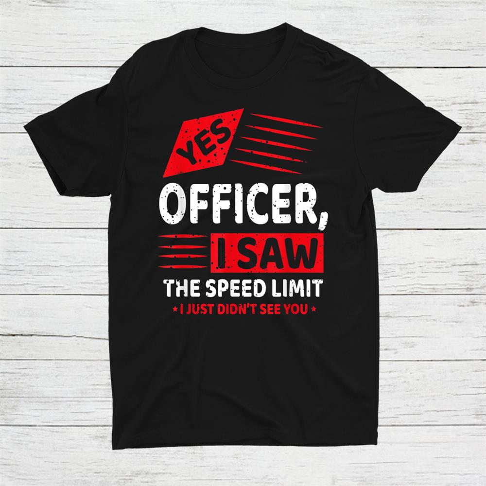 Yes Officer Muscle Car Speedlimit Gears Mechanic Shirt
