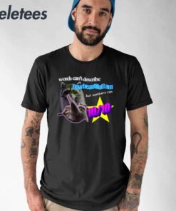 Words Can't Describe How Beautiful I Am But Numbers Can 10 Shirt