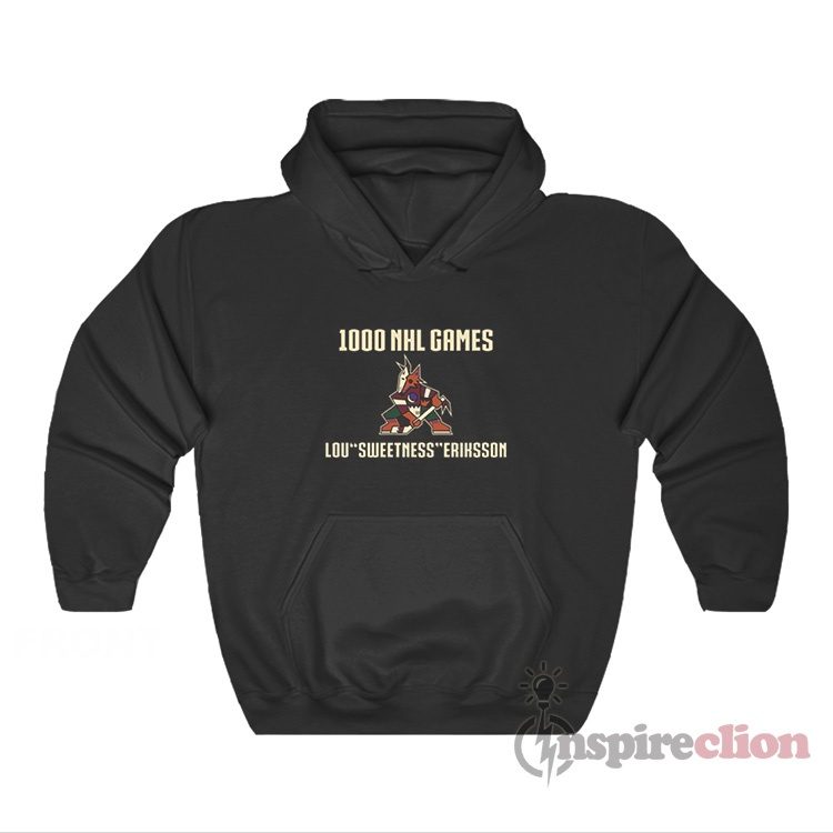 1000 Nhl Games Lou Sweetness Eriksson Arizona Coyotes Hoodie