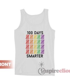 100 Days Smarter Tank Top For Unisex