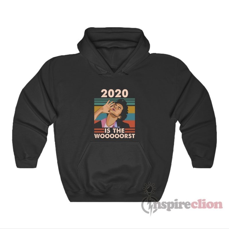 2020 Is The Worst Jean Ralphio Hoodie