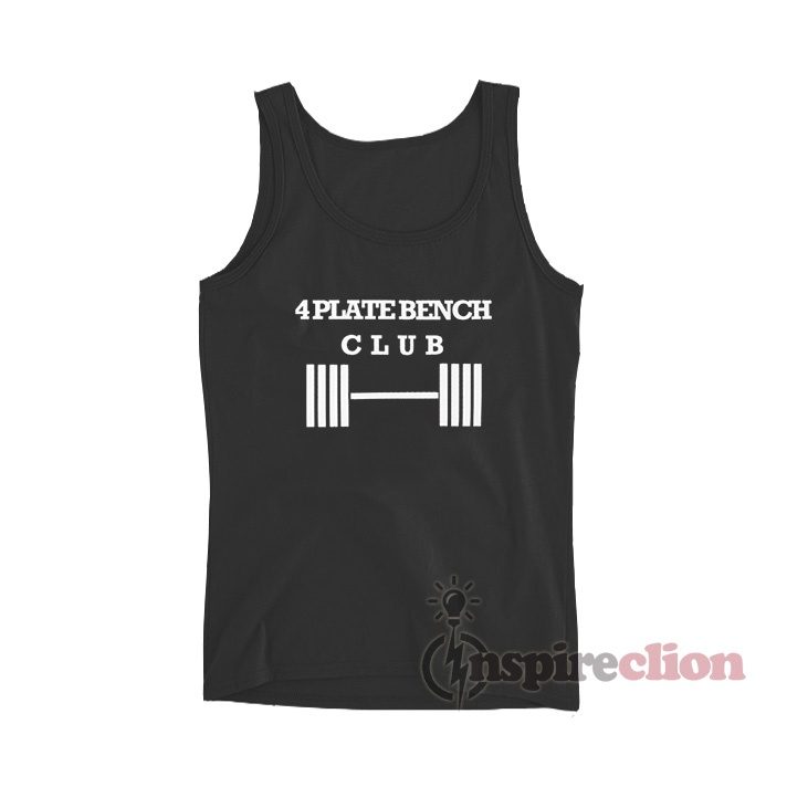 4 Plate Bench Press Club Tank Top