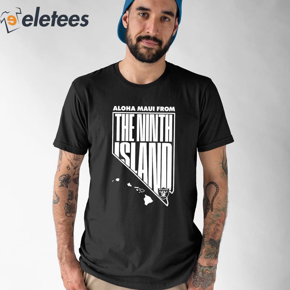 Aloha Maui From The Ninth Island Las Vegas Raiders Shirt