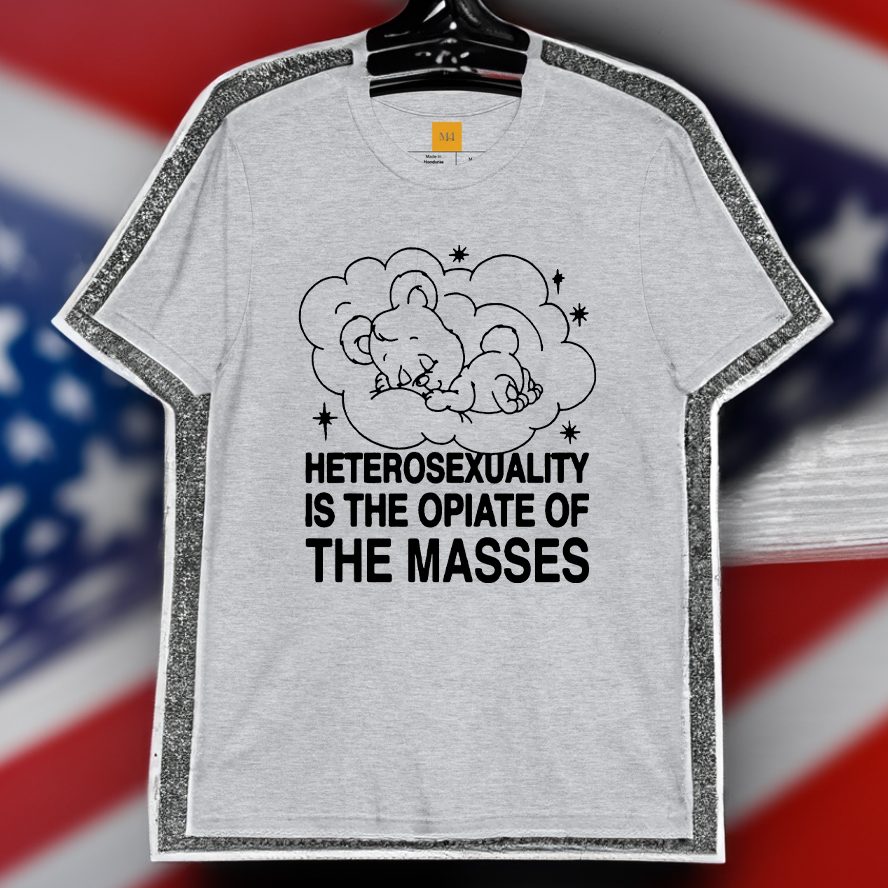 Heterosexuality Is The Opiate Of The Masses Shirt