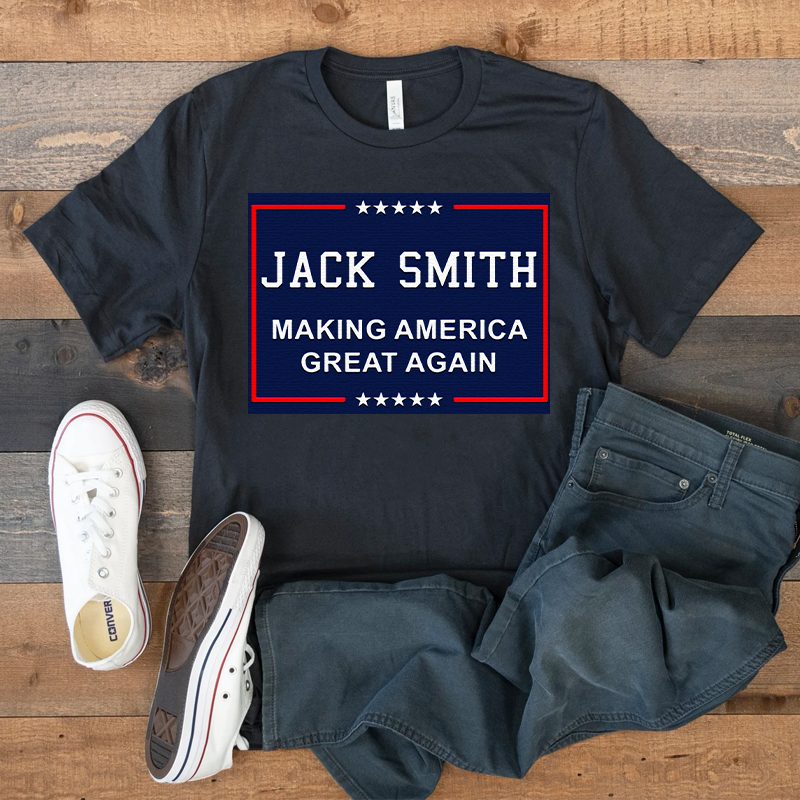 Jack Smith Making America Great Again T Shirt