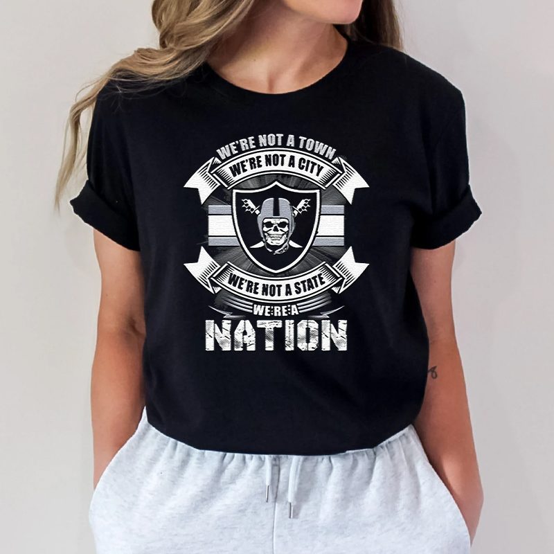 We Are Not A Town We Are Not A City We Are Not A State We Are A Nation Las Vegas Raiders Football Unisex T-Shirt