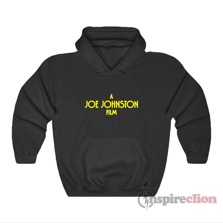 A Joe Johnston Film Hoodie