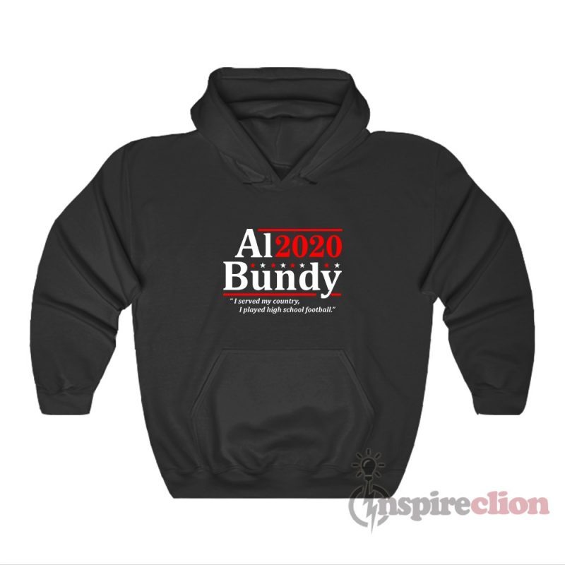 Al Bundy 2020 Election Hoodie