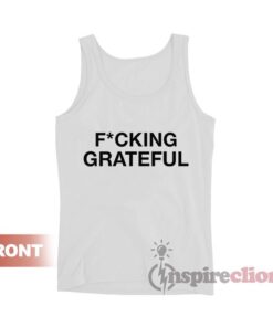 Ariana Grande Fcking Grateful Tank Top