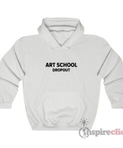 Art School Dropout Hoodie