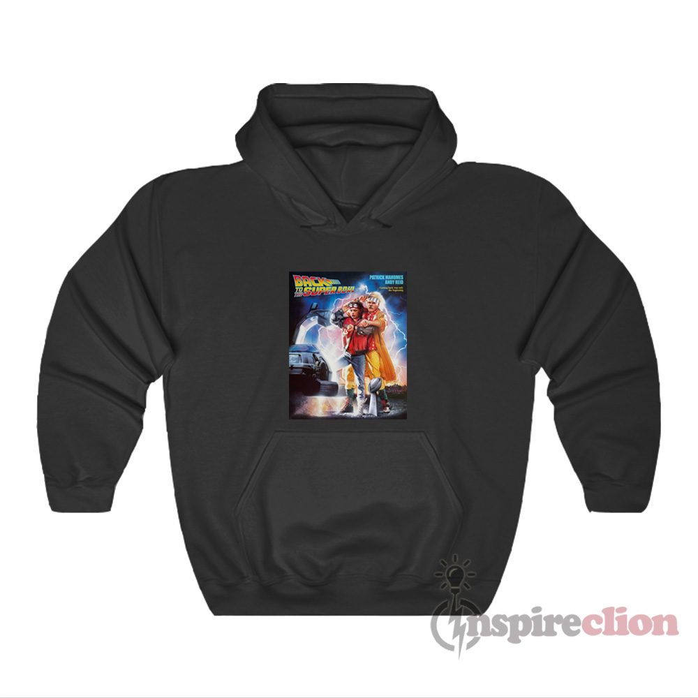 Back To The Super Bowl Patrick Mahomes Andy Reid Hoodie