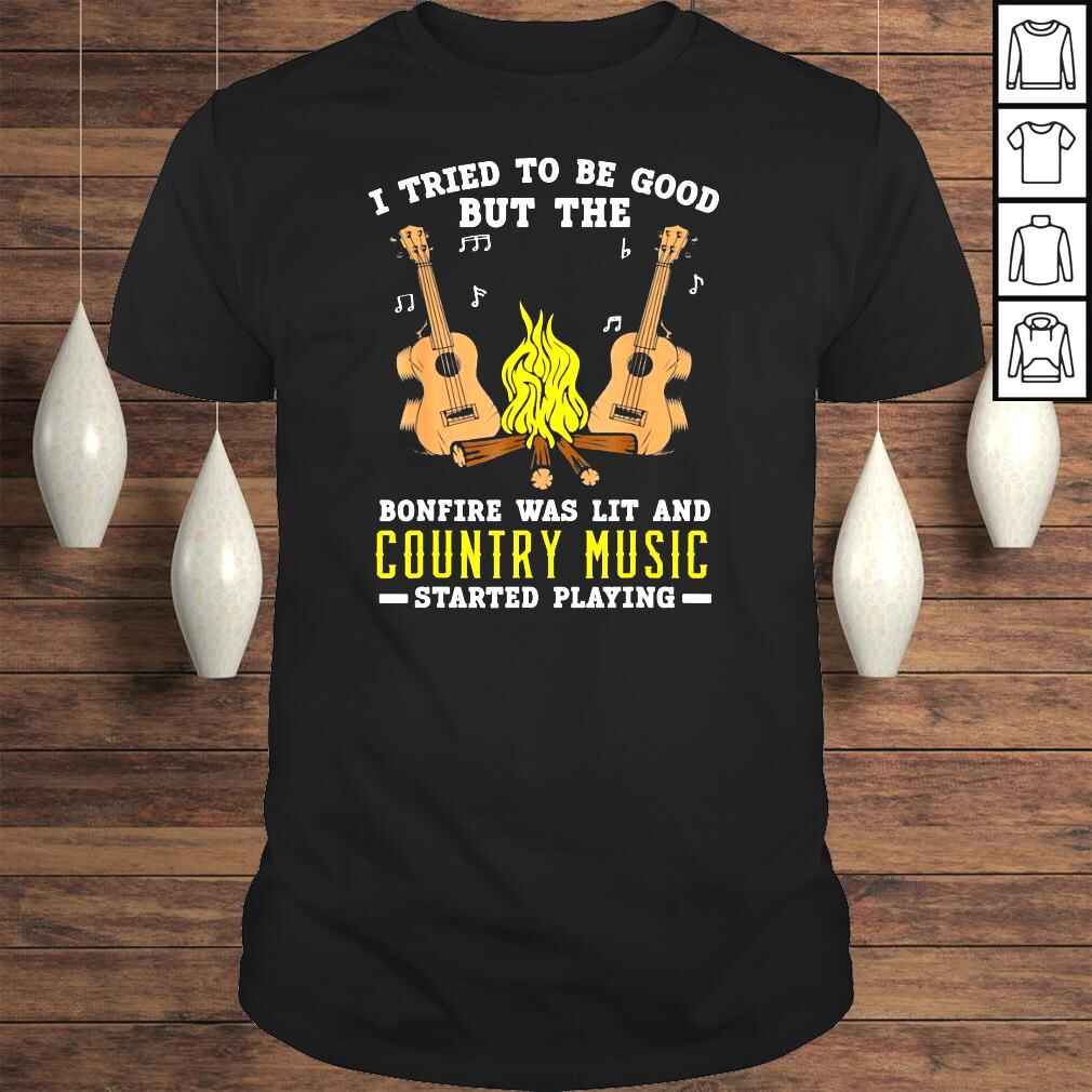 Bonfire Was Lit And Country Music Started Playing Guitar Shirt