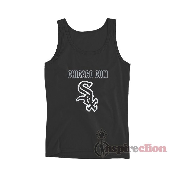 Chicago Cum Sox Chicago White Sox Tank Top