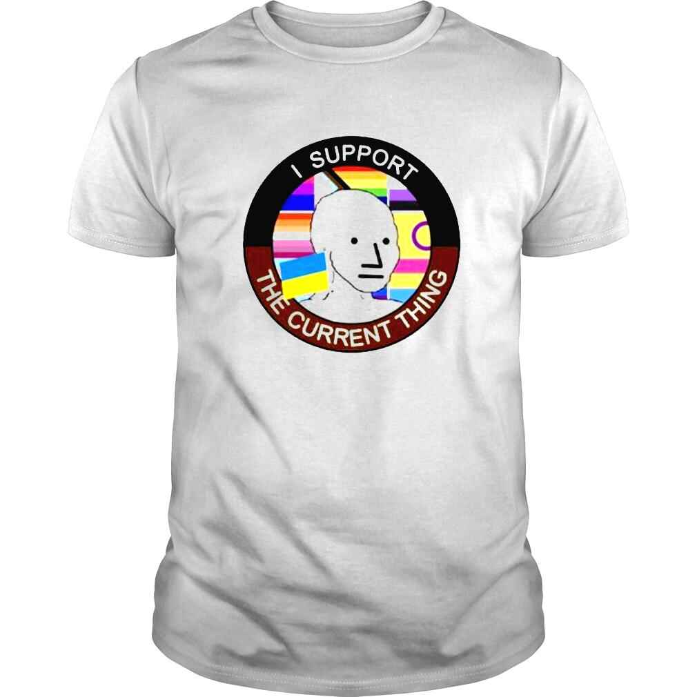 Elon Musk I Support The Current Thing Shirt
