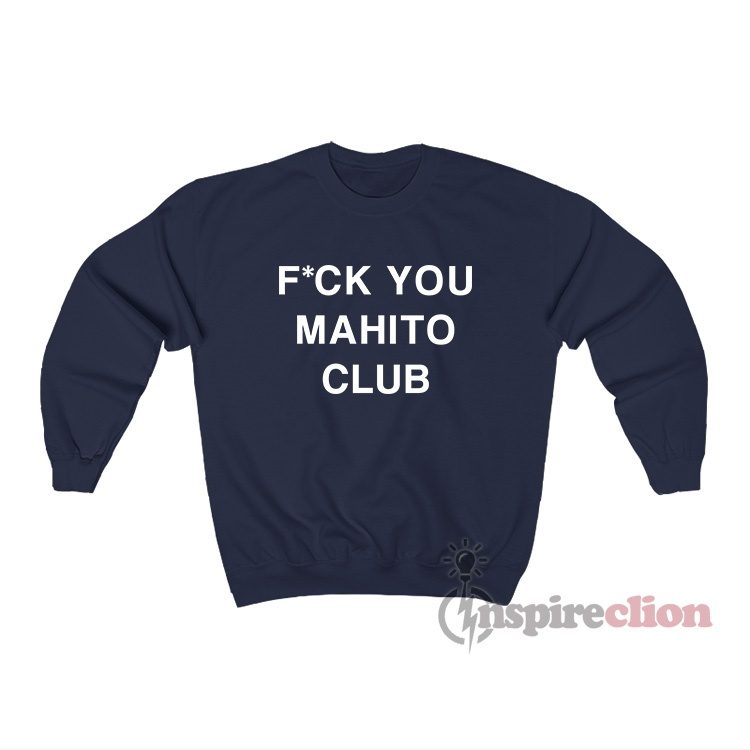 Fuck You Mahito Club Sweatshirt