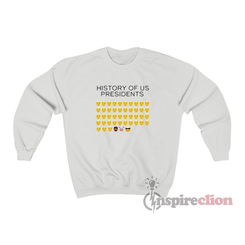 History Of US Presidents Sweatshirt