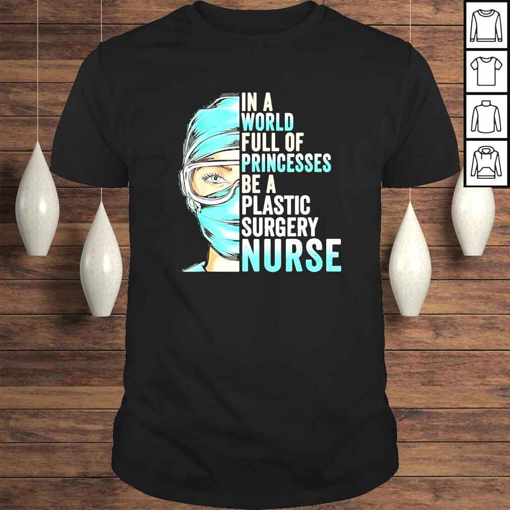 In a world full of princesses be a nurse shirt