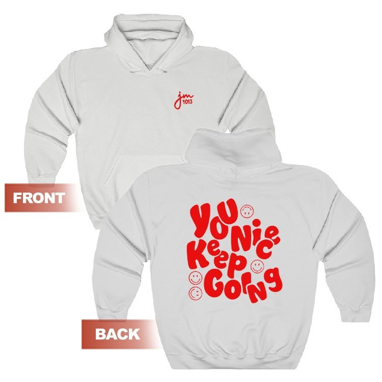 JM1013 You Nice Keep Going Hoodie