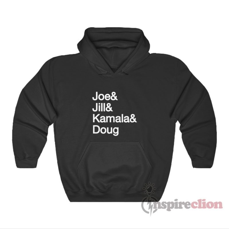 Joe And Jill And Kamala And Doug Hoodie