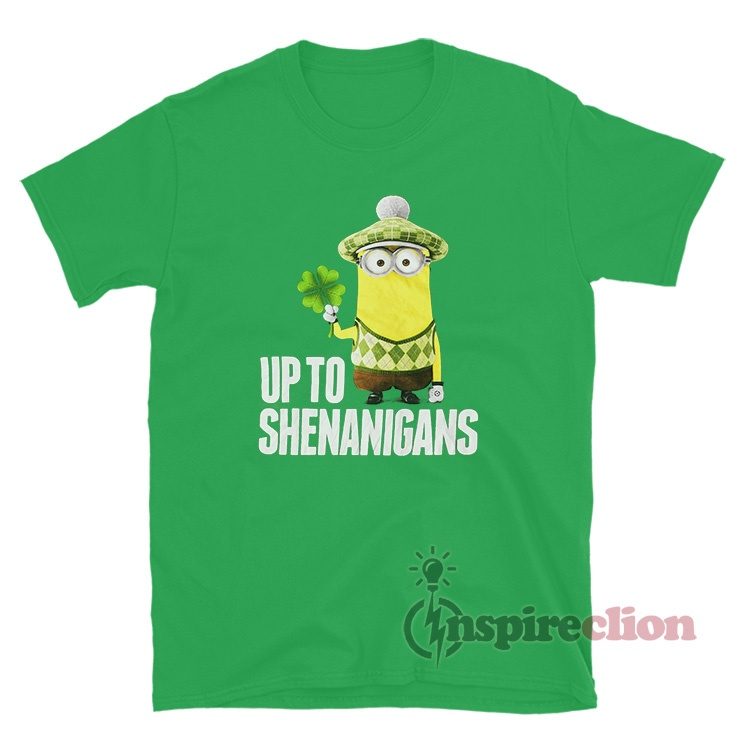 Minion Up To The Shenanigans T-Shirt