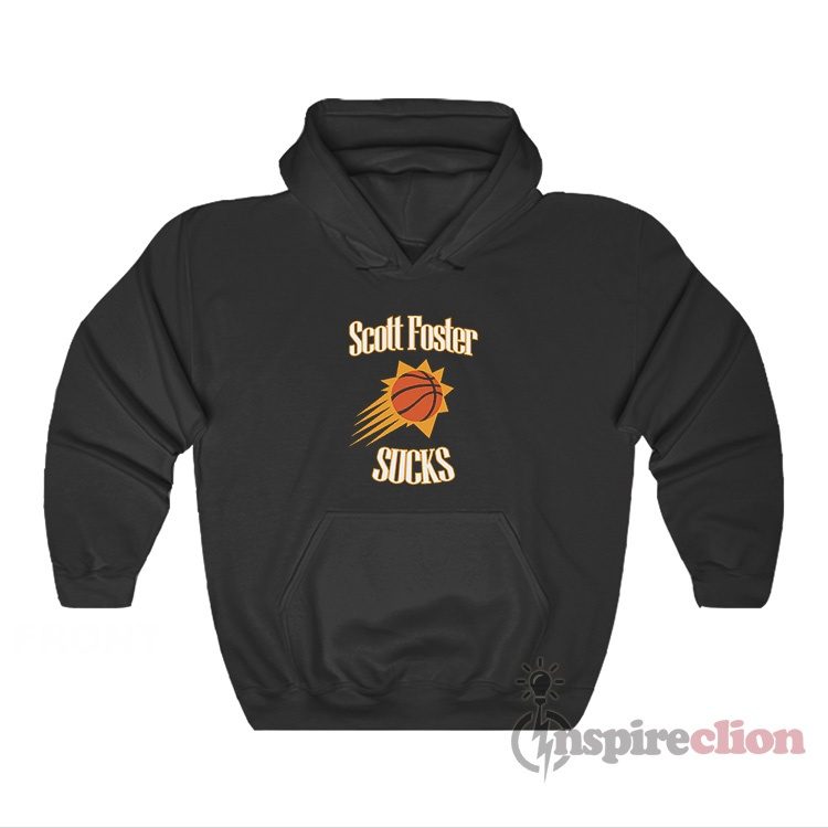 Phoenix Suns Scott Foster Sucks Hoodie