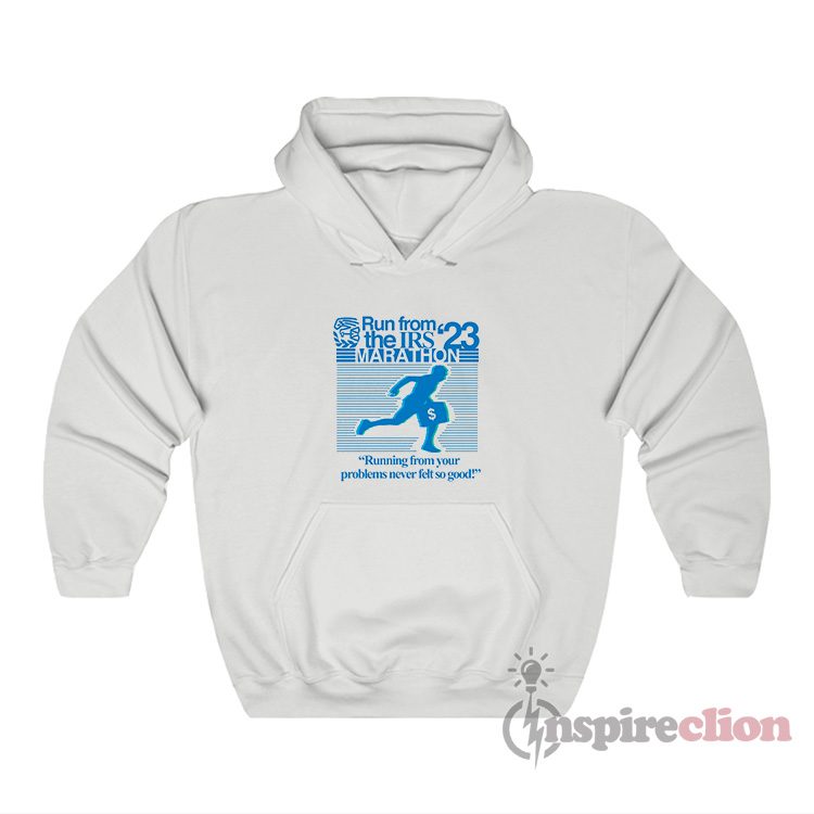 Run From The IRS 2023 Marathon Hoodie