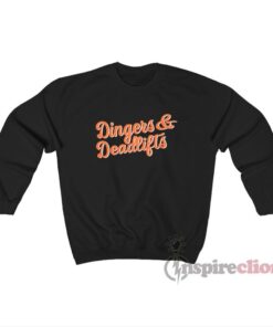 San Francisco Giants Dingers And Deadlifts Sweatshirt