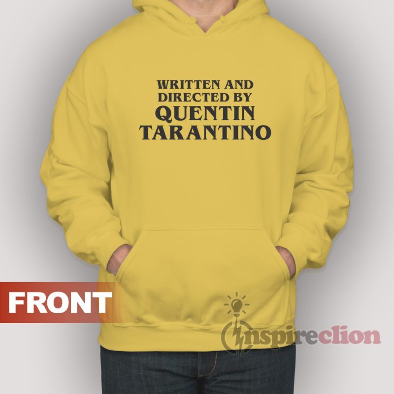 Waering Written and Directed by Tarantino Unisex Hoodie