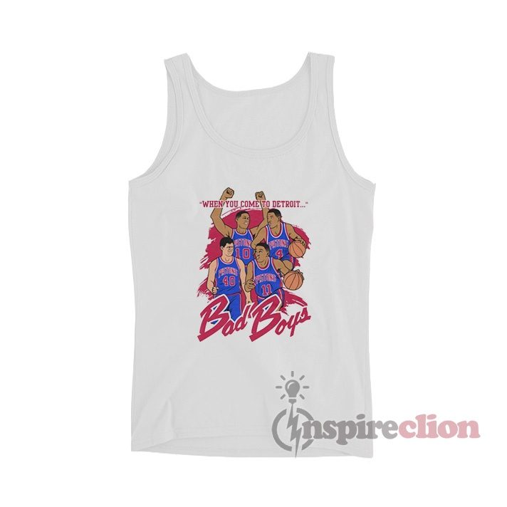 When You Come To Detroit Bad Boys Tank Top