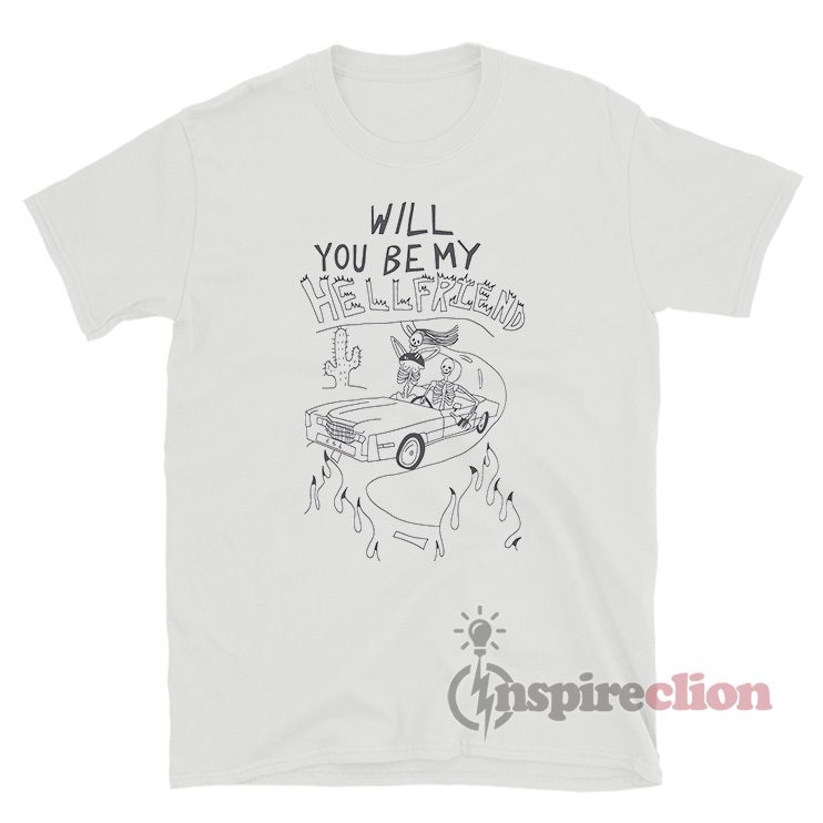 X Gory Bastard Will You Be My Hell Friend T-Shirt