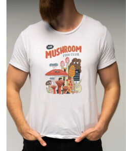 Mushroom Fan Club Shirts