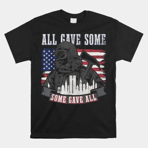Patriot Day 911 Figherfighter All Gave Some Fireman Tribute Shirt