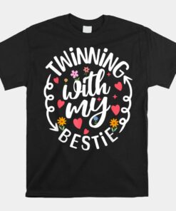 Twinning With My Bestie Spirit Week Twin Day Best Friend Shirt