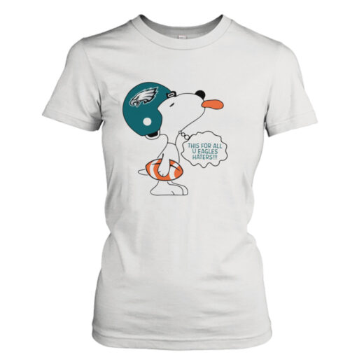 This For All U Eagles Haters shirt T-Shirt Hoodie