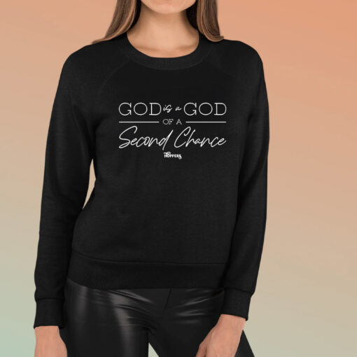 God Is A God Of A Second Chance TShirt