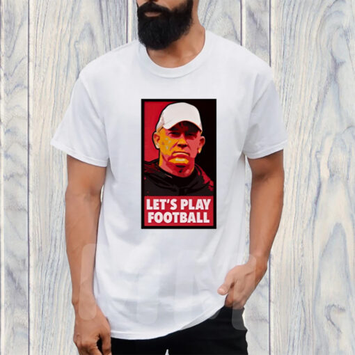 Jeff Brohm Let's Play Football T-Shirt