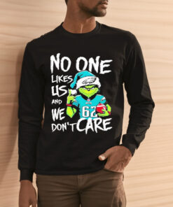 The Grinch Philadelphia Eagles No One Likes Us And We Don’t Care Christmas Shirt