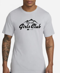 Good Time Girls Club Est 2020 T-Shirt