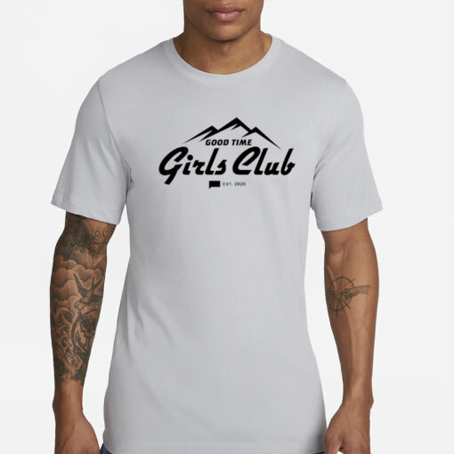 Good Time Girls Club Est 2020 T-Shirt